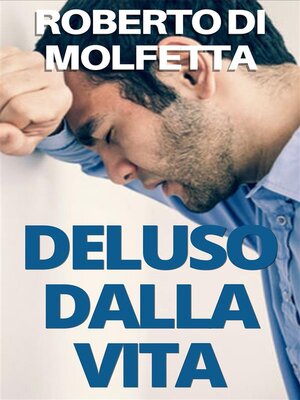 cover image of Deluso dalla Vita